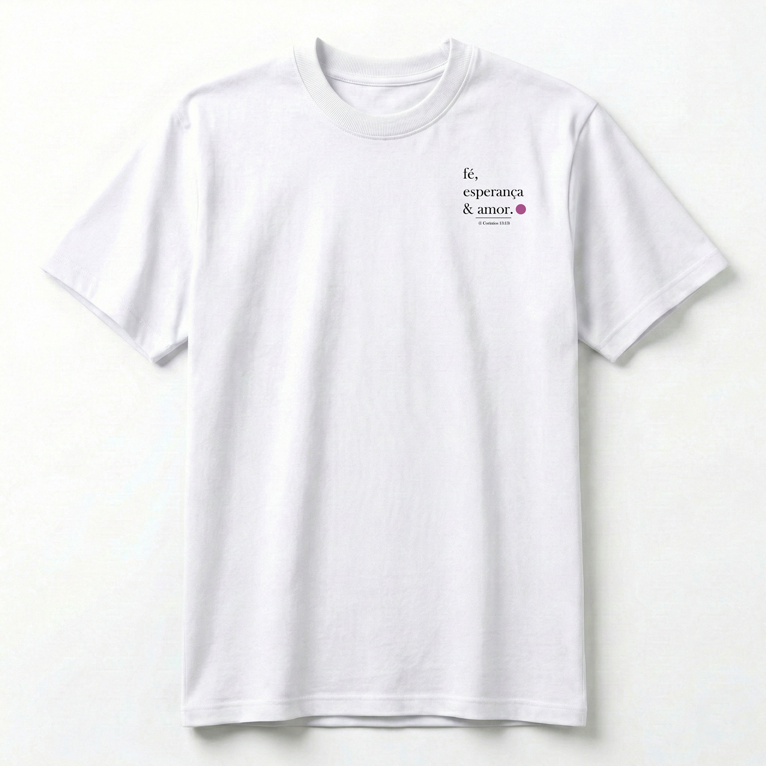 Camiseta Premium Fé Esperança e Amor - 1 Coríntios 13:13
