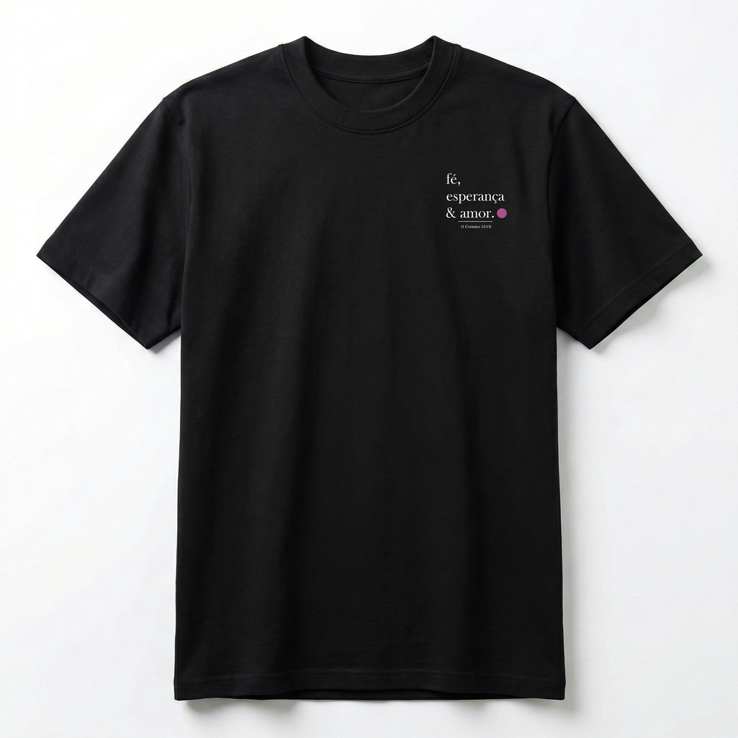Camiseta Premium Fé Esperança e Amor - 1 Coríntios 13:13