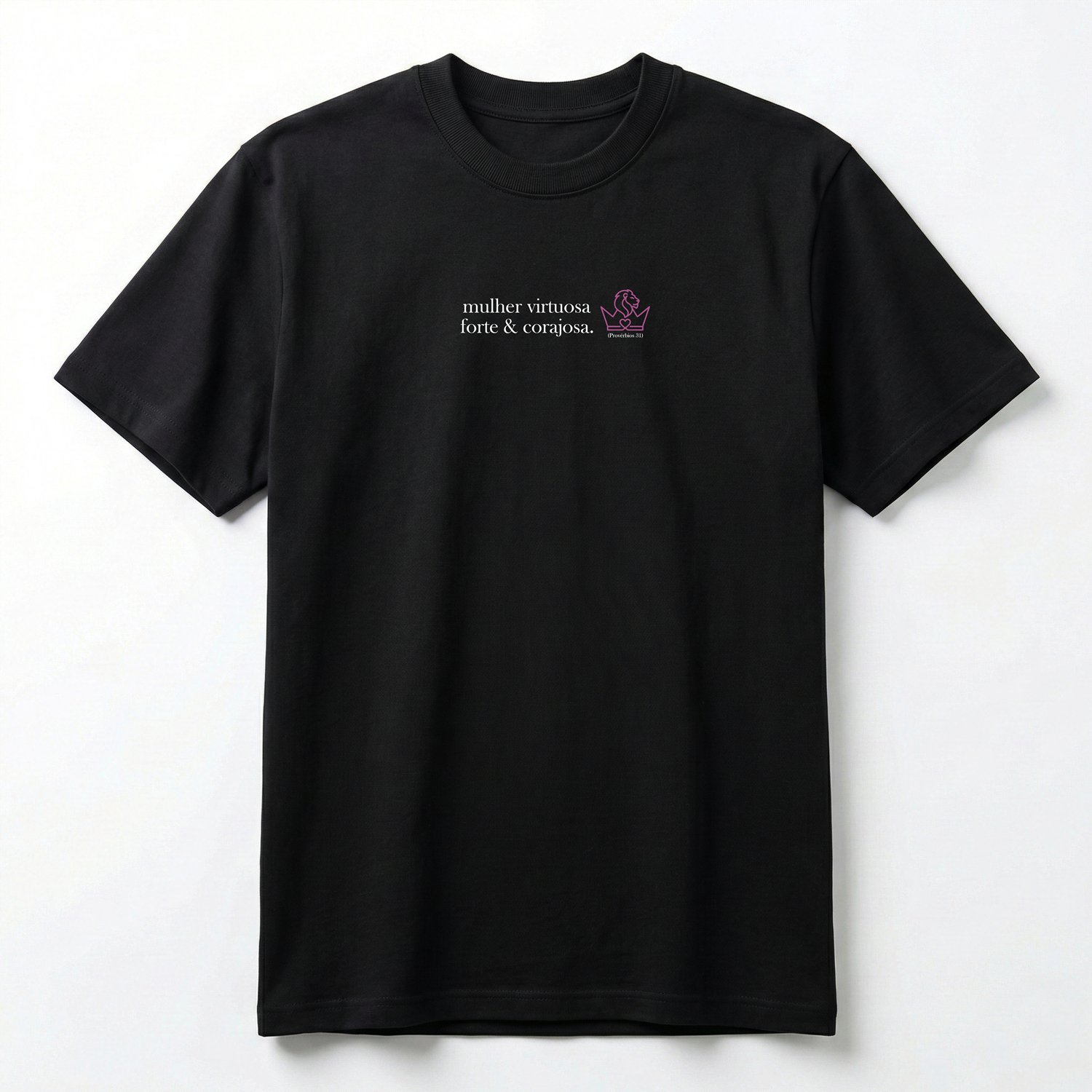 Camiseta Premium Mulher Virtuosa Forte e Corajosa - Provérbios 31