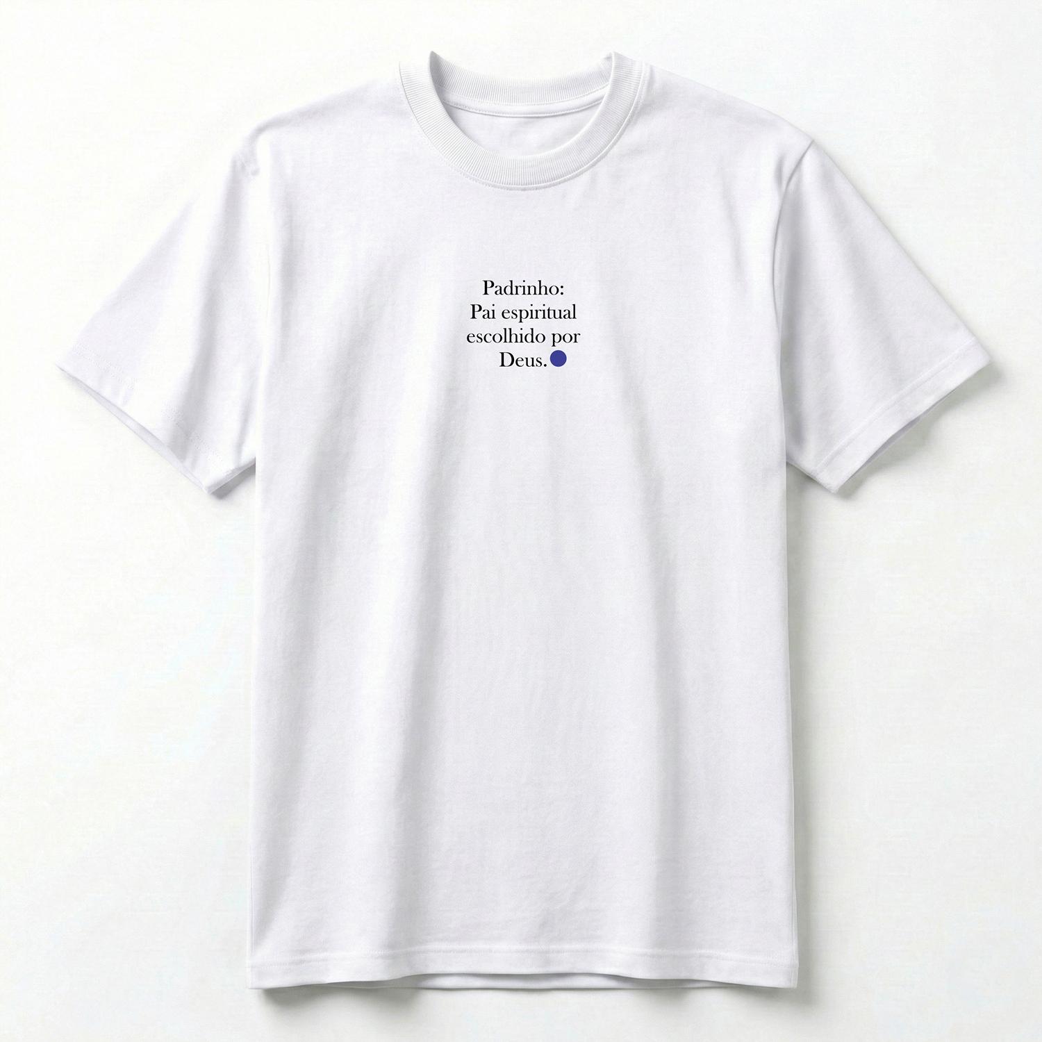 Camiseta Premium Padrinho - Pai Espiritual Escolhido Por Deus
