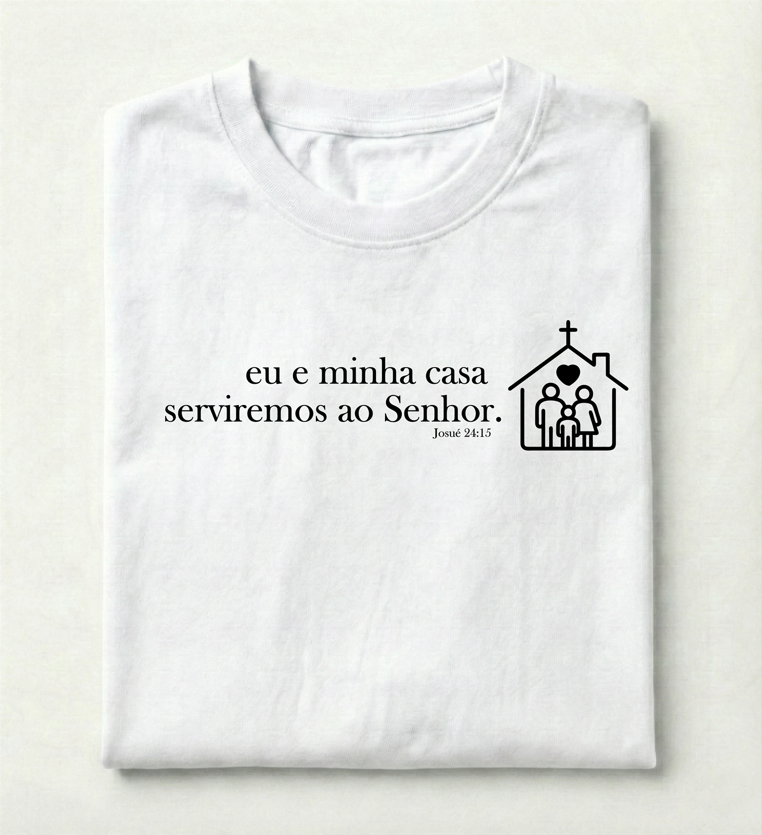 Camiseta Premium Eu e Minha Casa Serviremos ao Senhor - Josué 24:15