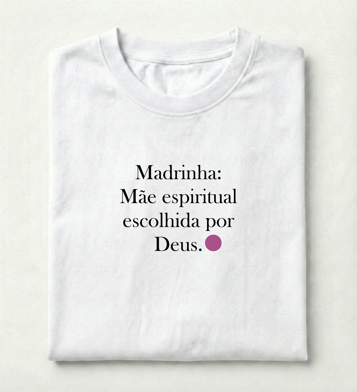 Camiseta Premium Madrinha - Mãe Espiritual Escolhida Por Deus