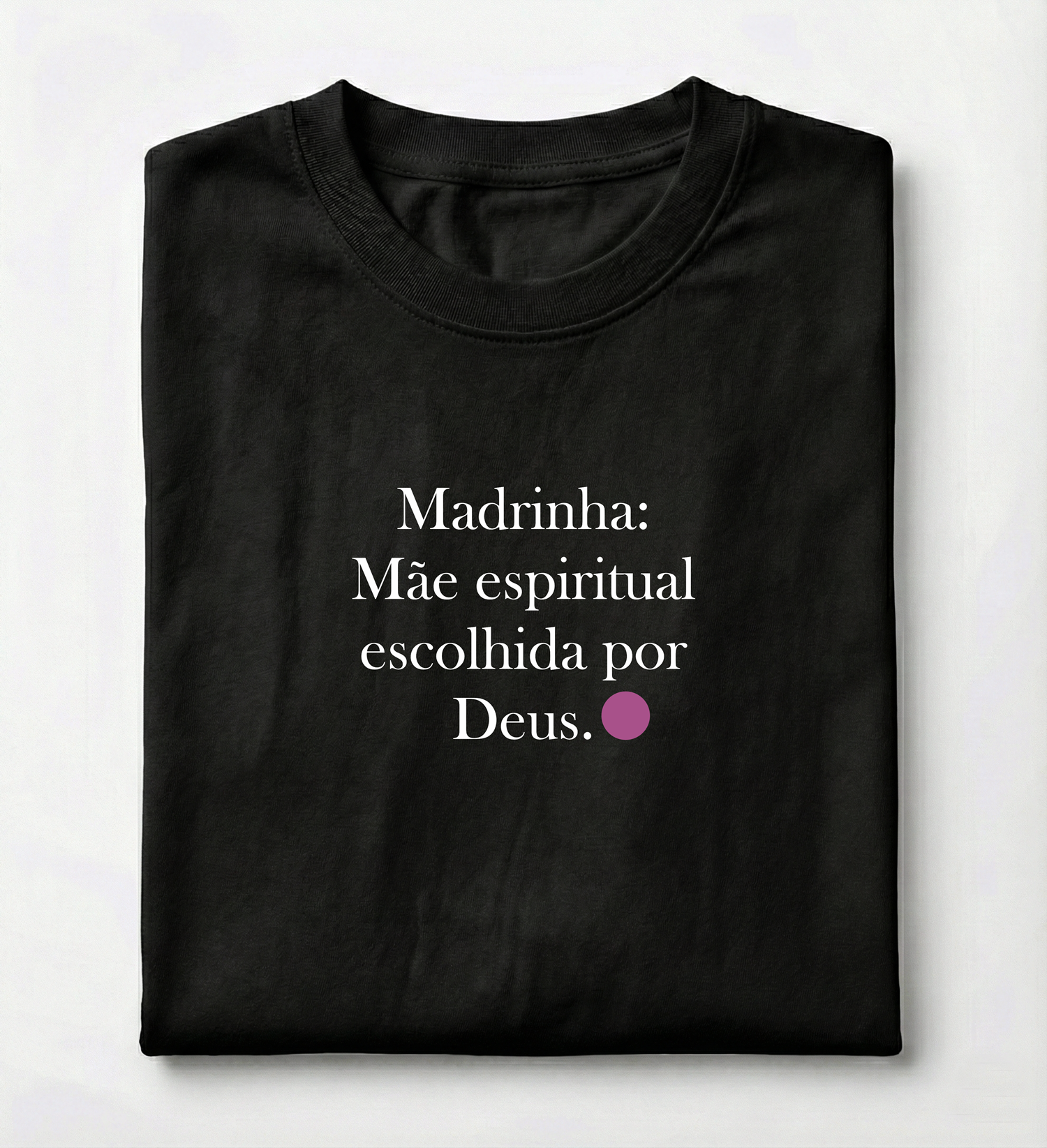 Camiseta Premium Madrinha - Mãe Espiritual Escolhida Por Deus