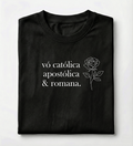 Camiseta Premium - Vó Católica, Apostólica e Romana.
