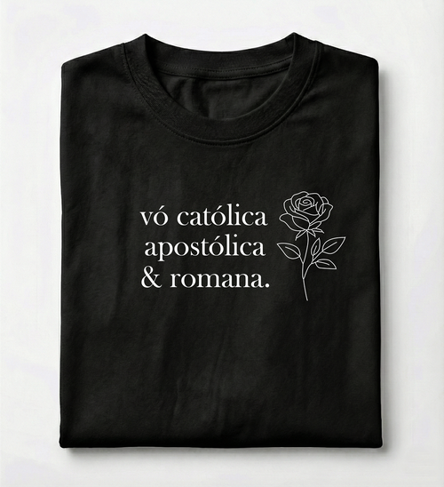 Camiseta Premium - Vó Católica, Apostólica e Romana.