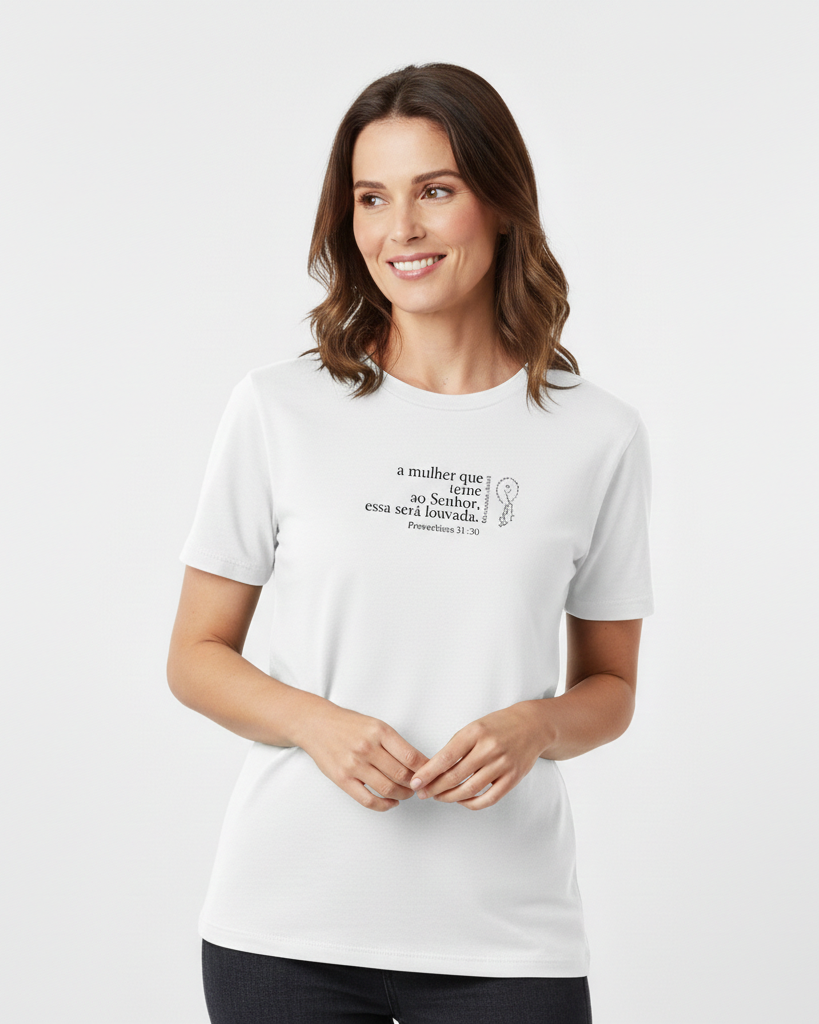 Camiseta Premium A Mulher Que Teme ao Senhor Essa Será Louvada - Provérbios 31:30